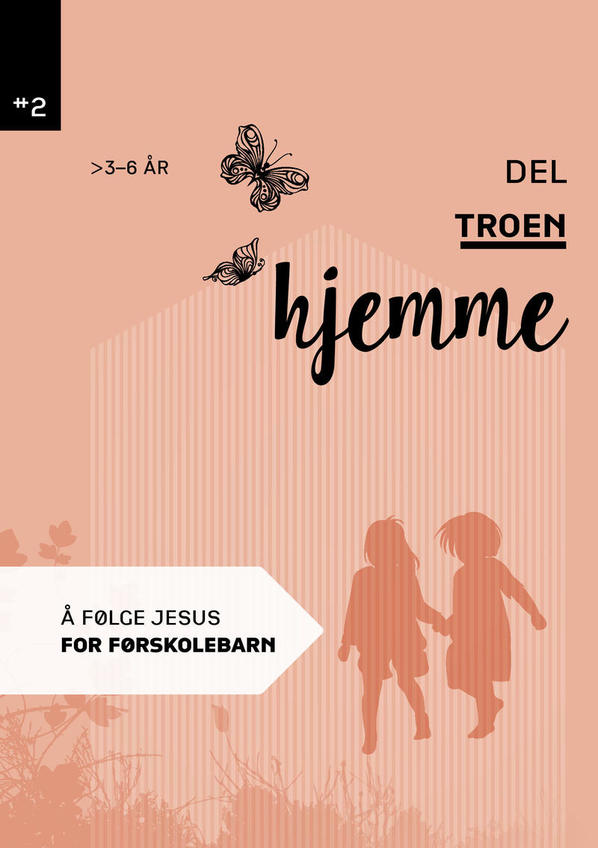 Del troen hjemme 2:  3-6 år